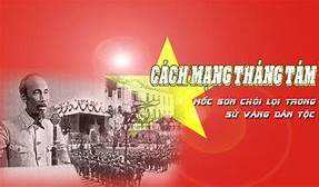 Cách mạng Tháng tám và Quốc khánh 02/9/1945 - Bước ngoặt vĩ đại