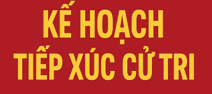 Kế hoạch tổ chức tiếp xúc cử tri trước kỳ họp thường lệ cuối năm 2025
